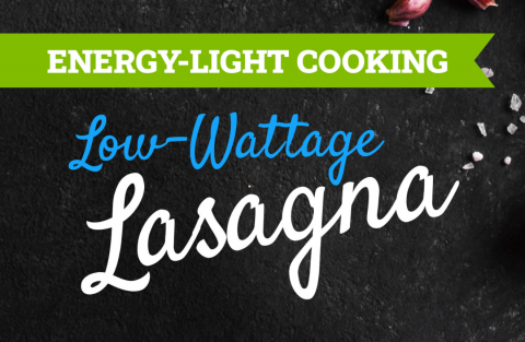 Low wattage lasagna